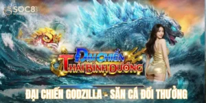 Đại chiến godzilla - Săn cá đổi thưởng