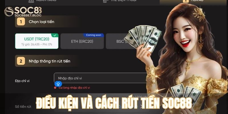 Chi tiết điều kiện và cách rút tiền SOC88 nhanh và an toàn