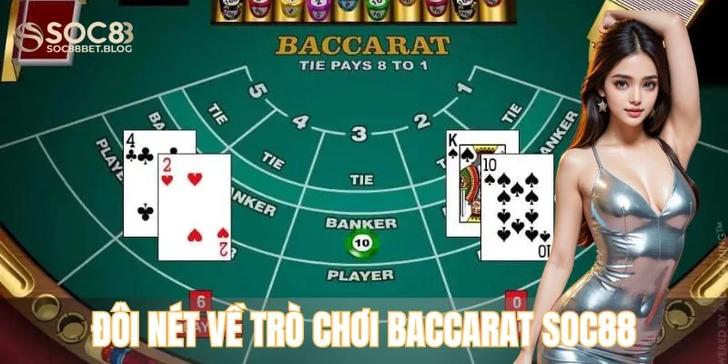 Đôi nét về trò chơi baccarat SOC88