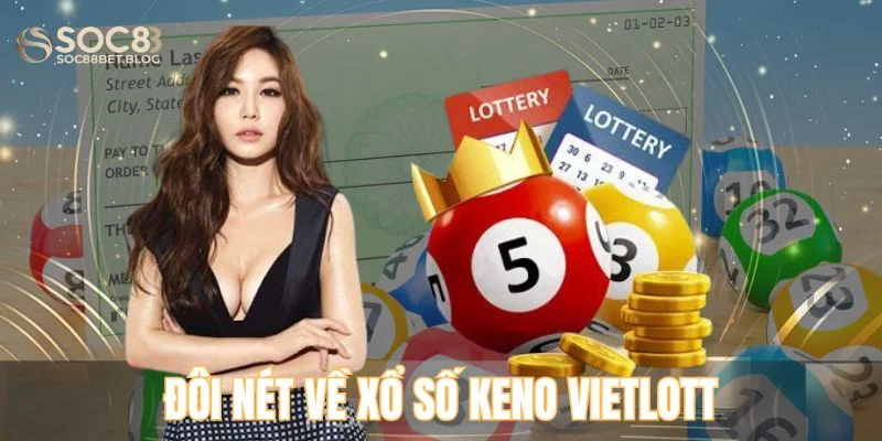 Đôi nét về xổ số keno Vietlott