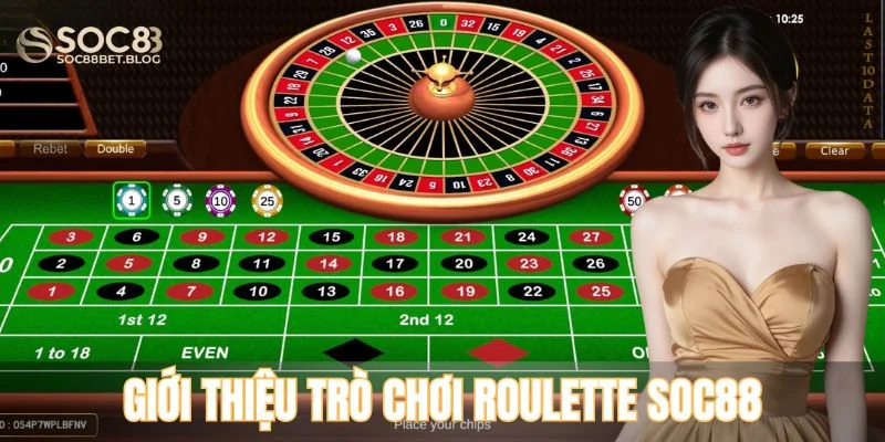 Giới thiệu trò chơi Roulette SOC88 chất lượng