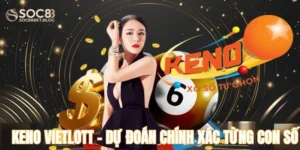 keno vietlott - Dự đoán chính xác từng con số