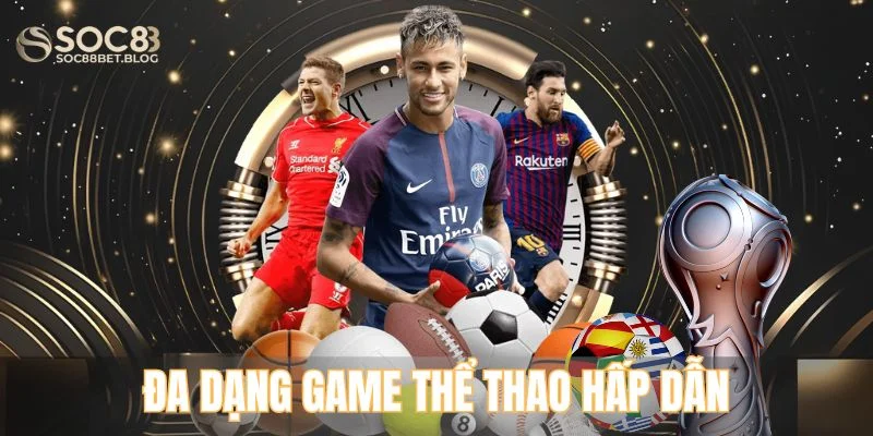 Trải nghiệm đa dạng game thể thao hấp dẫn