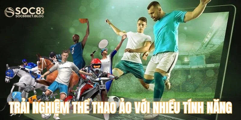 Trải nghiệm thể thao ảo với nhiều tính năng